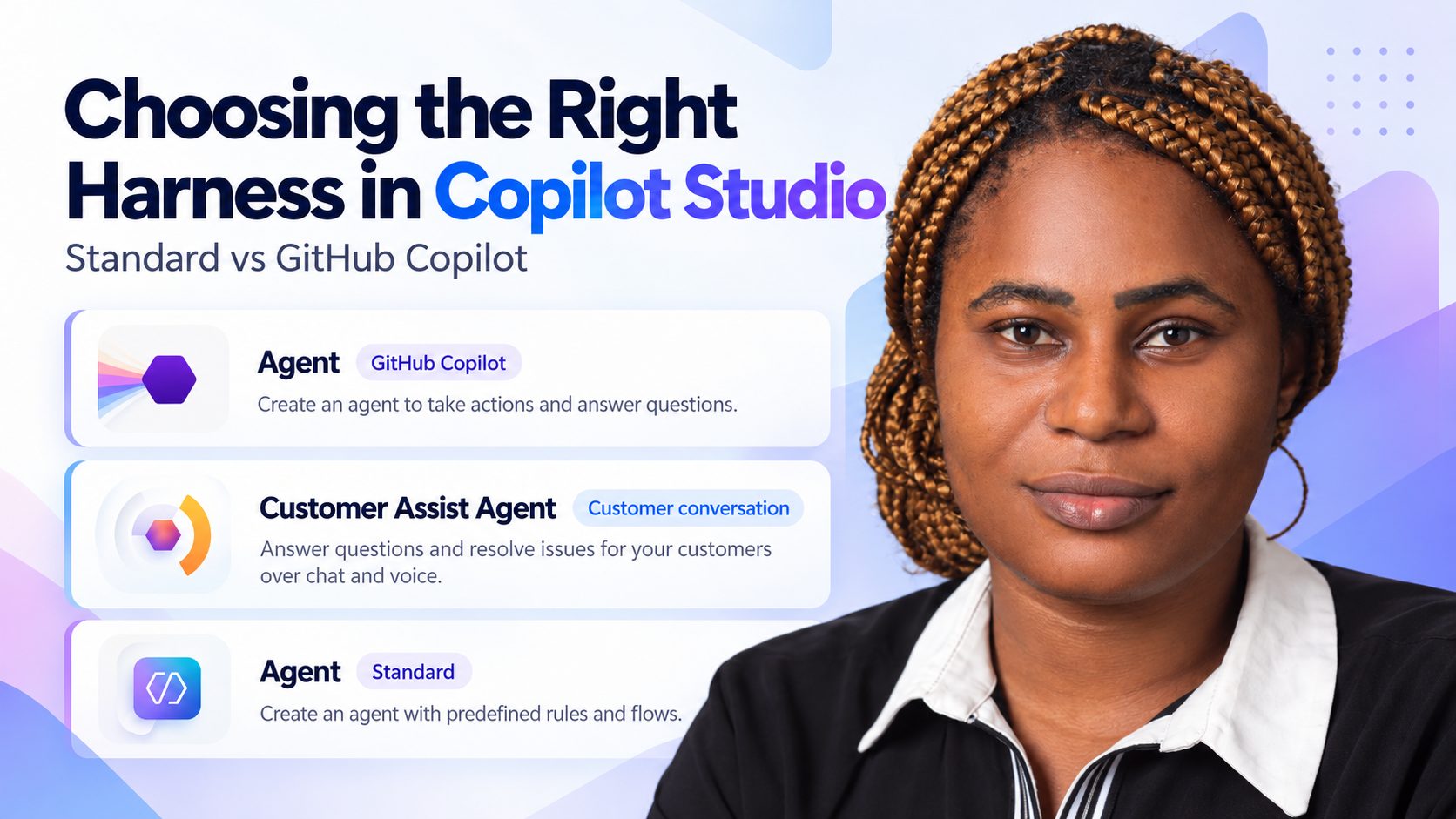 Rachel Irabor beside the Copilot Studio agent options: GitHub Copilot, Customer Conversation and Standard harness